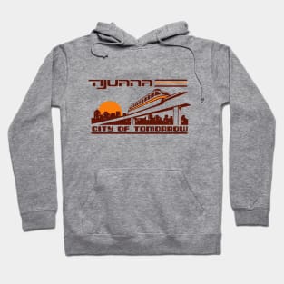 Tijuana City of Tomorrow Hoodie